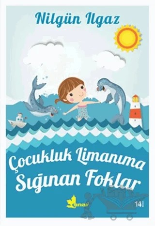 Çocukluk Limanıma Sığınan Foklar – Nilgün Ilgaz – Çınar Yayınları kitap kapağı