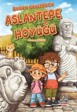 Bugün Günlerden Aslantepe Höyüğü – Asuman Sarıtaç – Yağmur Çocuk kitap kapağı