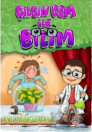 Çılgın Cem İle Bilim - Ayıl Mimoza Ayıl – Sultan Serdar Doksöz – Yağmur Çocuk kitap kapağı