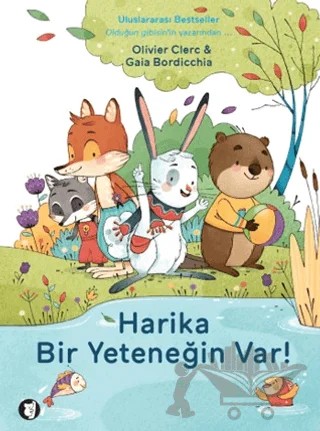 Harika Bir Yeteneğin Var! – Olivier Clerc, Gaia Bordicchia – Aylak Kitap kitap kapağı
