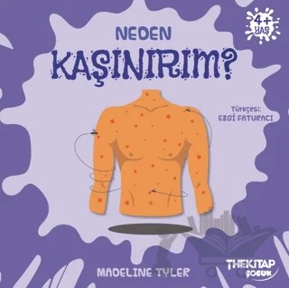 Neden Kaşınırım? – Madeline Tyler – The Kitap Çocuk kitap kapağı
