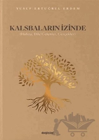 Kalsbaların İzinde – Yusuf Ertuğrul Erdem – Değişim Yayınları kitap kapağı
