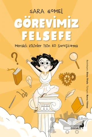 Görevimiz Felsefe – Sara Gomel – Everest Çocuk kitap kapağı