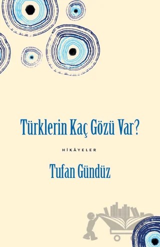 Türklerin Kaç Gözü Var? – Tufan Gündüz – Yeditepe Yayınevi kitap kapağı