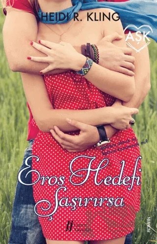 Eros Hedefi Şaşırırsa – Heidi R. Kling – Gürer Yayınları kitap kapağı