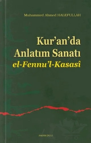 Kur’an’da Anlatım Sanatı – M. Ahmed Halefullah – Ankara Okulu Yayınları kitap kapağı