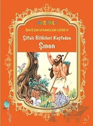 Şifalı Bitkileri Keşfeden Şınon – Duan Lixin – Kaynak Çocuk Yayınları kitap kapağı