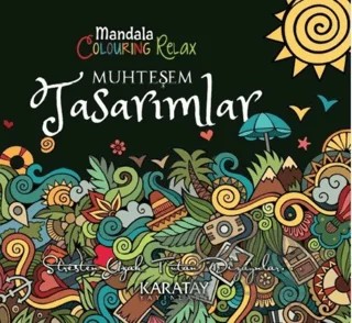 Muhteşem Tasarımlar - Mandala Colouring Relax – Kolektif – Karatay Yayınları kitap kapağı