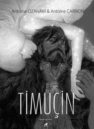 Timuçin – Antoine Ozanam, Antoine Carrion – Kara Karga Yayınları kitap kapağı