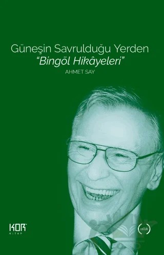 Güneşin Savrulduğu Yerden - Bingöl Hikayeleri – Ahmet Say – Kor Kitap kitap kapağı