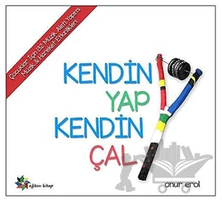 Kendin Yap Kendin Çal – Onur Erol – Eğiten Kitap kitap kapağı