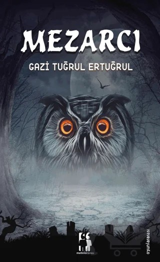 Mezarcı – Gazi Tuğrul Ertuğrul – Metinlerarası Kitap kitap kapağı
