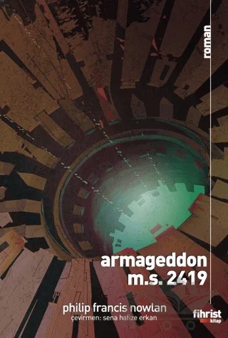 Armageddon M.S. 2419 – Philip Francis Novlan – Fihrist Kitap kitap kapağı