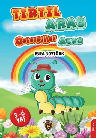 Tırtıl Aras-Caterpillar Aras – Esra Soytürk – Dorlion Yayınları kitap kapağı