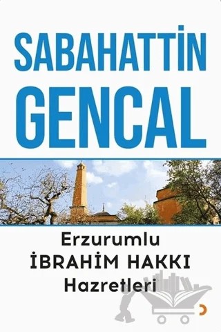 Erzurumlu İbrahim Hakkı Hazretleri – Sabahattin Gencal – Cinius Yayınları kitap kapağı
