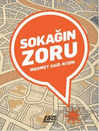 Sokağın Zoru – Mehmet Said Aydın – 160. Kilometre Yayınevi kitap kapağı