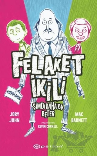 Felaket İkili 2 - Şimdi Daha da Beter – Mac Barnett, Jory John – Epsilon Yayınevi kitap kapağı