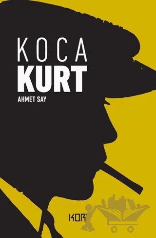 Koca Kurt – Ahmet Say – Kor Kitap kitap kapağı