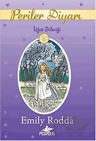 Periler Diyarı 1: Uğur Bileziği – Emily Rodda – Pegasus Çocuk Yayınları kitap kapağı