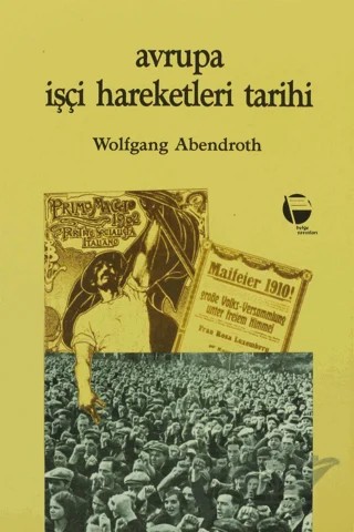 Avrupa İşçi Hareketleri Tarihi – Wolfgang Abendroth – Belge Yayınları kitap kapağı