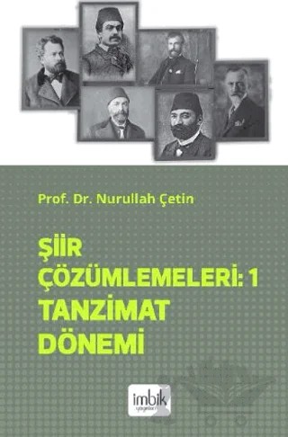 Şiir Çözümlemeleri 1 - Tanzimat Dönemi – Nurullah Çetin – İmbik Yayınları kitap kapağı