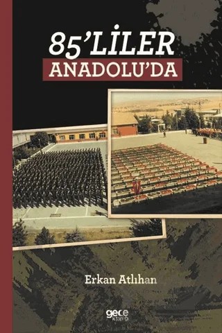 85'liler Anadolu'da – Erkan Atlıhan – Gece Kitaplığı kitap kapağı