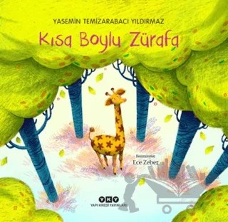 Kısa Boylu Zürafa – Yasemin Temizarabacı Yıldırmaz – Yapı Kredi Yayınları kitap kapağı