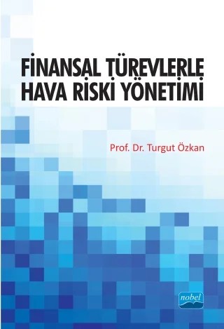 Finansal Türevlerle Hava Riski Yönetimi – Turgut Özkan – Nobel Akademik Yayıncılık kitap kapağı