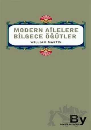 Modern Ailelere Bilgece Öğütler – William Martin – Boyner Yayınları kitap kapağı