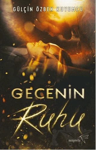 Gecenin Ruhu – Gülçin Özbek Kuyumcu – Müptela Yayınları kitap kapağı
