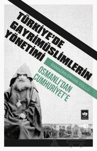 Türkiye'de Gayrimüslimlerin Yönetimi – Ramazan Erhan Güllü – Ötüken Neşriyat kitap kapağı