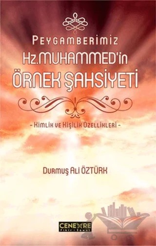 Peygamberimiz Hz. Muhammed'in Örnek Şahsiyeti – Durmuş Ali Öztürk – Cenevre Fikir Sanat kitap kapağı