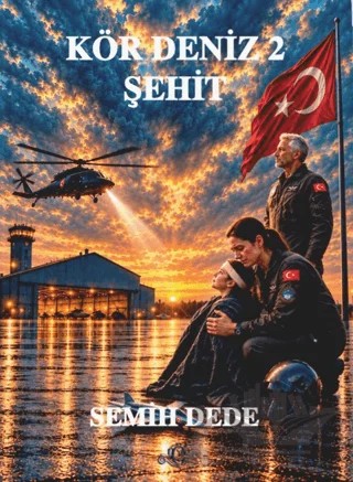 Kör Deniz 2 - Şehit – Semih Dede – Öz Çizgi Yayınları kitap kapağı
