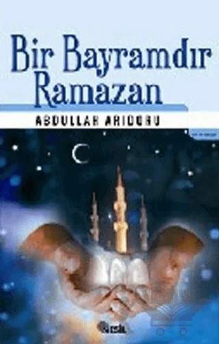 Bir Bayramdır Ramazan – Abdullah Arıdoru – Nesil Yayınları kitap kapağı