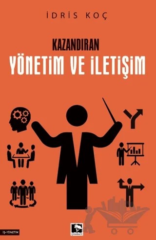 Kazandıran Yönetim ve İletişim – İdris Koç – Çınaraltı Yayınları kitap kapağı