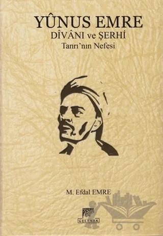 Yunus Emre Divanı ve Şerhi – M. Efdal Emre – Gelenek Yayıncılık kitap kapağı