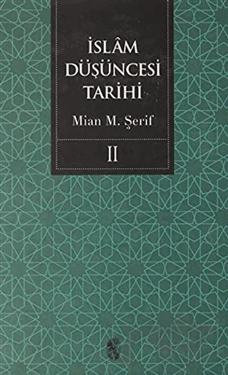 İslam Düşüncesi Tarihi 2 (Ciltli) – Mian Muhammed Şerif – İnsan Yayınları kitap kapağı