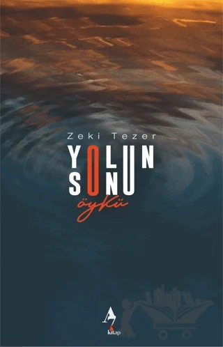 Yolun Sonu – Zeki Tezer – A7 Kitap kitap kapağı