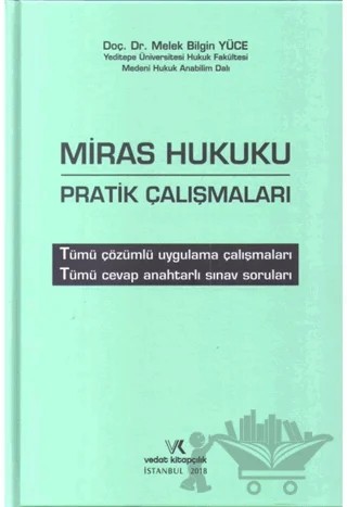 Miras Hukuku Pratik Çalışmaları – Melek Bilgin Yüce – Vedat Kitapçılık kitap kapağı