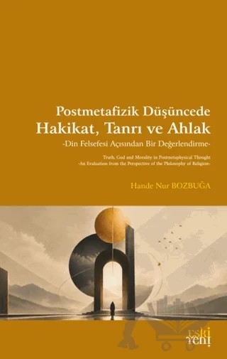 Postmetafizik Düşüncede Hakikat, Tanrı ve Ahlak – Hande Nur Bozbuğa – Eski Yeni Yayınları kitap kapağı