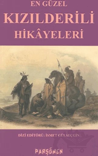 En Güzel Kızılderili Hikayeleri – Kolektif – Parşömen Yayınları kitap kapağı