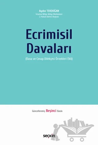 Ecrimisil Davaları (Dava ve Cevap Dilekçesi Örnekleri Ekli) – Aydın Tekdoğan – Seçkin Yayıncılık kitap kapağı