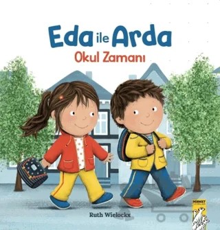 Eda ile Arda - Okul Zamanı – Ruth Wielockx – Mirket Yayınları kitap kapağı