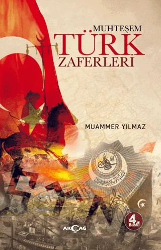 Muhteşem Türk Zaferleri – Muammer Yılmaz – Akçağ Yayınları kitap kapağı
