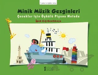 Minik Müzik Gezginleri – İpek Çığ Çevikkaya – Müzik Eğitimi Yayınları kitap kapağı
