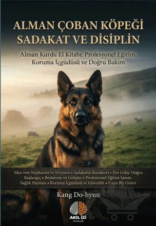 Alman Çoban Köpeği Sadakat ve Disiplin – Kang Do-Hyun – Akıl İzi Yayınları kitap kapağı