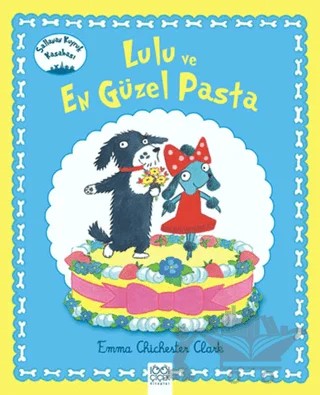 Lulu ve En Güzel Pasta – Emma Chichester Clark – 1001 Çiçek Kitaplar kitap kapağı