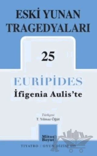 Eski Yunan Tragedyaları 25 İfigenia Aulis'te – Euripides – Mitos Boyut Yayınları kitap kapağı