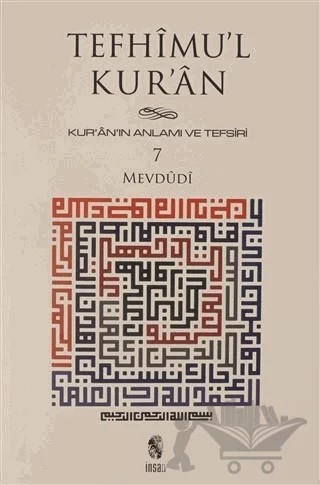 Tefhimu’l Kur’an - Kur’an’ın Anlamı ve Tefsiri (Küçük Boy) 7.Cilt – Seyyid Ebu'l-A'la el-Mevdudi – İnsan Yayınları kitap kapağı