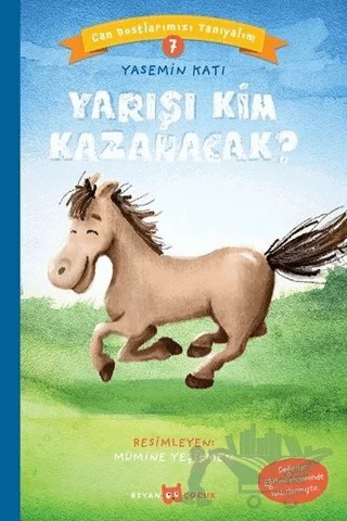 Yarışı Kim Kazanacak? - Can Dostlarımızı Tanıyalım  7 – Yasemin Katı – Beyan Yayınları kitap kapağı